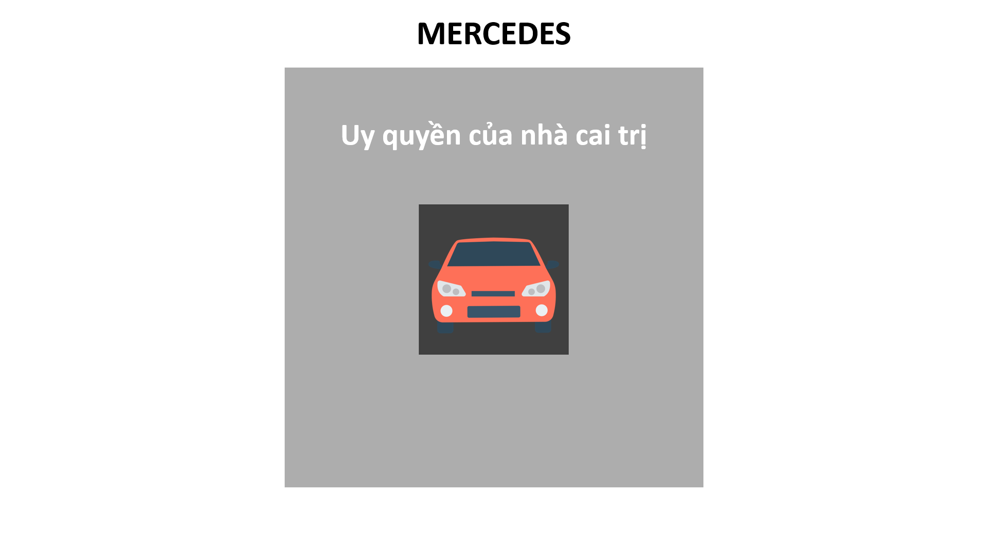 Mercedes đại diện cho khái niệm “uy quyền của nhà cai trị”